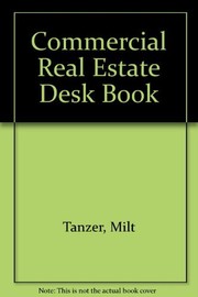 Cover of: Commercial real estate desk book