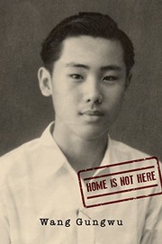 Home is not here by Gungwu Wang