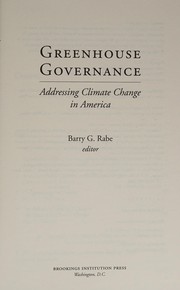 Cover of: Greenhouse governance: addressing climate change in America