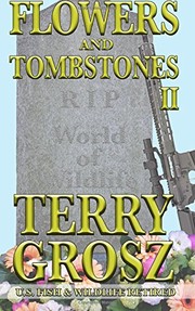 Cover of: Flowers and Tombstones of a Conservation Officer : Struggles Won and Lost: Volume II