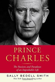 Cover of: Prince Charles: the passions and paradoxes of an improbable life