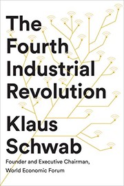 Cover of: The fourth industrial revolution by Klaus Schwab