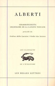 Cover of: Grammatichetta =: Grammaire de la langue toscane. Précédée de Ordine délle lættére = Ordre des lettres