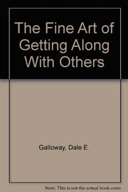 Cover of: The fine art of getting along with others