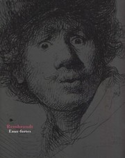 Cover of: Rembrandt, eaux-fortes: [exposition] Petit Palais, Musée des beaux-arts de la ville de Paris, 19 octobre 2006-14 janvier 2007