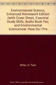 Cover of: Environmental Science, Enhanced Homework Edition (with Environmental ScienceNow -How Do I Prepare, InfoTrac  1-Semester Printed Access Card)