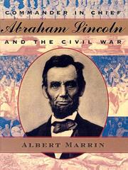 Cover of: Commander in Chief Abraham Lincoln and the Civil War by Albert Marrin