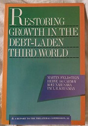 Cover of: Restoring growth in the debt-laden third world: a task force report to the Trilateral Commission