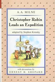 Christopher Robin leads an expedition by Stephen Krensky, A. A. Milne