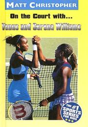 Cover of: On the Court With...Venus and Serena Williams (Matt Christopher Sports Biographies)