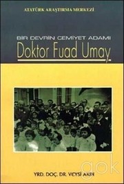 Cover of: Bir devrin cemiyet adamı Doktor Fuad Umay, 1885-1963