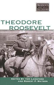 Cover of: Theodore Roosevelt (Presidents and Their Decisions) |