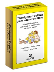 Cover of: Disciplina Positiva Para Educar os Filhos: 52 Estratégias Para Melhorar as Habilidades de Mães e Pais