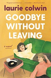 Cover of: Goodbye Without Leaving: A Novel