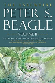 Cover of: Essential Peter S. Beagle, Volume 2: Oakland Dragon Blues and Other Stories