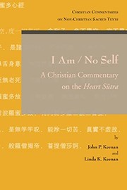 Cover of: I am/no self: a Christian commentary on the Heart Sūtra