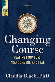 Cover of: Changing Course: Healing from Loss, Abandonment, and Fear