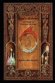 Cover of: Real Alchemy, A Primer of Practical Alchemy