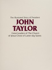 Cover of: The illustrated story of President John Taylor