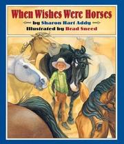 Cover of: When wishes were horses by Sharon Addy