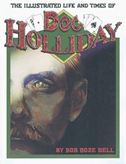 Cover of: The Illustrated Life and Times of Doc Holliday