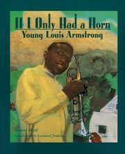 Cover of: If I Only Had a Horn: Young Louis Armstrong