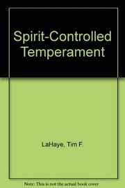 Cover of: Spirit-controlled temperament by Tim F. LaHaye