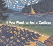 Cover of: If you want to see a caribou