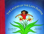 Cover of: The Legend of the Lady Slipper (Ojibwe Tale) by Margi Preus, Lise Lunge-Larsen