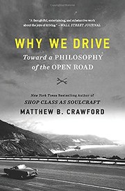 Cover of: Why We Drive: Toward a Philosophy of the Open Road