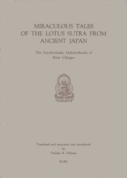 Cover of: Miraculous tales of the Lotus sutra from ancient Japan: the Dainihonkoku Hokekyōkenki of Priest Chingen