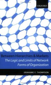 Between hierarchies and markets : the logic and limits of network forms of organization