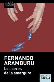 Los peces de la amargura by Fernando Aramburu