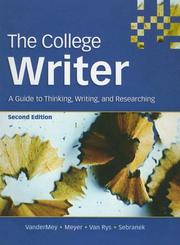Cover of: The College Writer by Randall Vandermey, Verne Meyer, John Van Rys, Patrick Sebranek