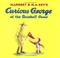 Cover of: Curious George at the Baseball Game