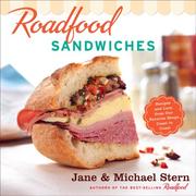 Cover of: Roadfood Sandwiches: Recipes and Lore from Our Favorite Shops Coast to Coast