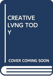 Cover of: CREATIVE LVNG TODY
