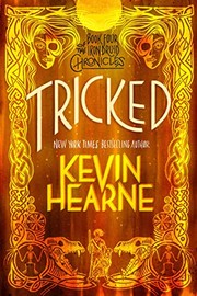 Cover of: Tricked: Book Four of the Iron Druid Chronicles