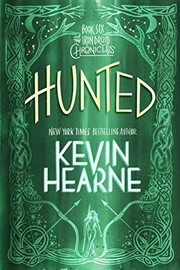 Cover of: Hunted: Book Six of the Iron Druid Chronicles