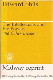 Cover of: The Intellectuals & the Powers by Edward Albert Shils