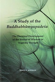 Cover of: Study of the Buddhabhumyupadesa: The Doctrinal Development of the Notion of Wisdom in Yogacara Thought