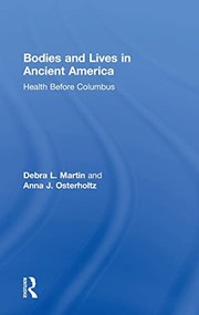 Cover of: Bodies and Lives in Ancient America: Health Before Columbus