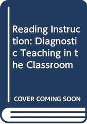 Cover of: Reading instruction, diagnostic teaching in the classroom by Larry Allen Harris