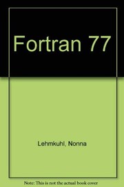 Cover of: Fortran 77, a top-down approach