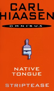 Cover of: Carl Hiaasen Omnibus: Strip Tease and Native Tongue