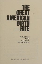 The great American birth rite by William Woolfolk