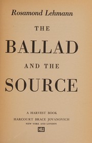 Cover of: The ballad and the source. by Rosamond Lehmann