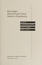 Cover of: Knowledges: historical and critical studies in disciplinarity