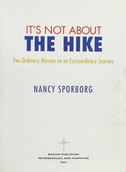 It's not about the hike by Nancy Sporborg