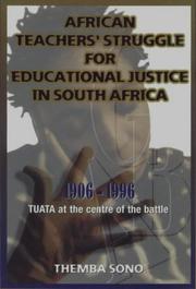 Cover of: African teachers' struggle for educational justice in South Africa, 1906₋1996: TUATA in the centre of the battle